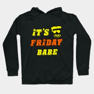 it's friday babe Hoodie